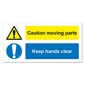 Caution Moving Parts, Keep Hands Clear Safety Sign