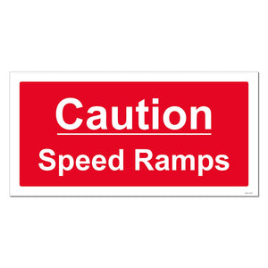 Caution Speed Ramps Safety Sign