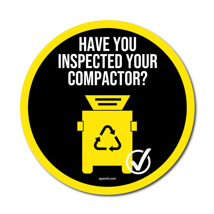 Have You Inspected Your Compactor? Circular Floor Signage, 60cm Diameter