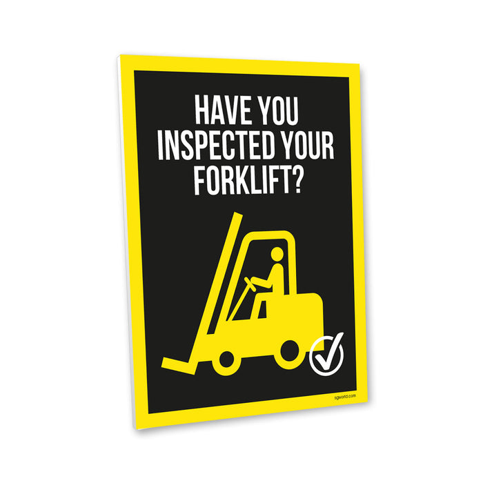 Have You Remembered to Inspect Your Forklift? Composite Aluminium Sign - | SG World