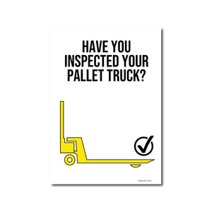 Have You Inspected Your Pallet Truck? Static Cling Window Sign - Pack of 5