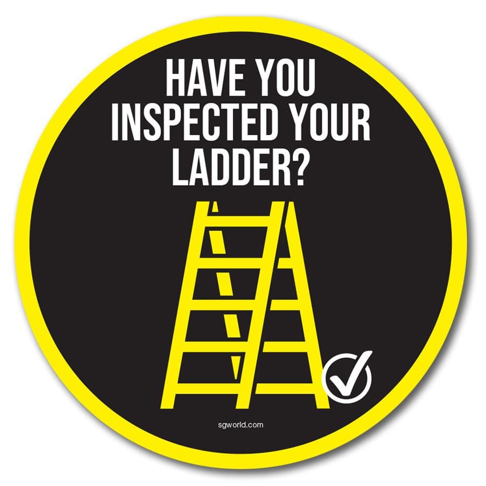 Have You Inspected Your Ladder? Circular Floor Signage, 60cm Diameter ...