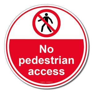 No Pedestrians Access Floor Safety Sign